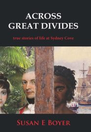 Cover image of the book 'Across Great Divides - true stories of life at Sydney Cove'
