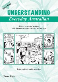 Cover image of the book and PDF for 'Understanding Everyday Australian - One - Student Book'